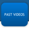 Past Videos